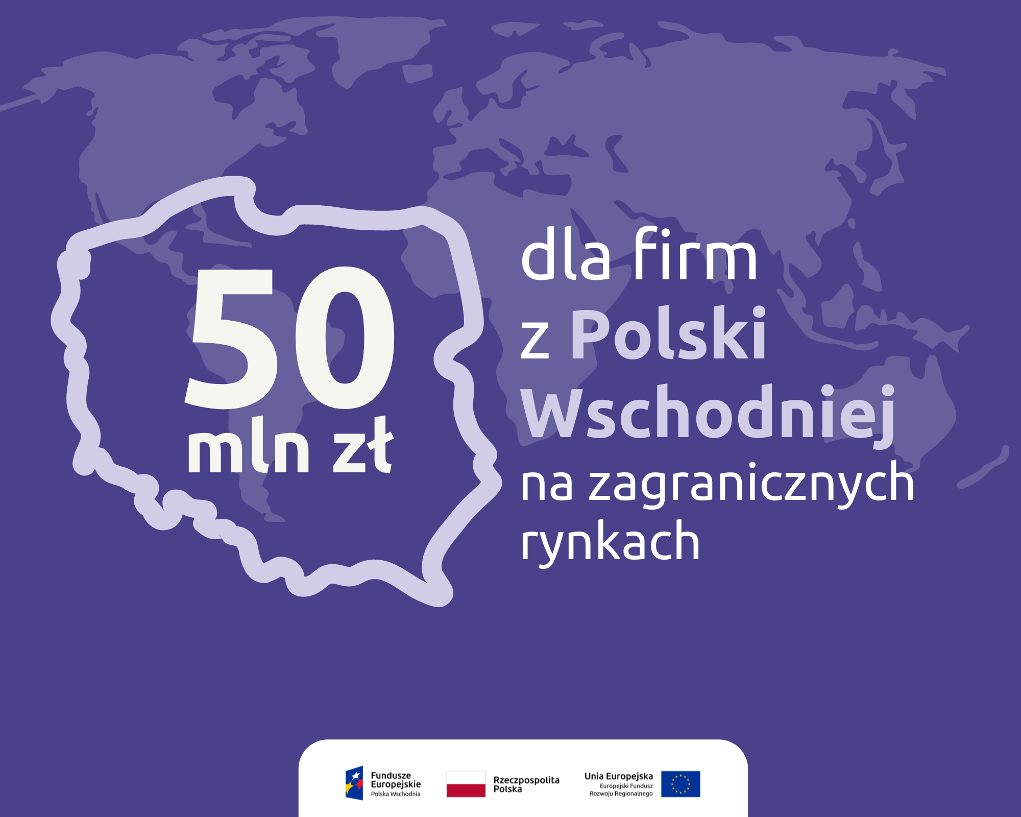 50 mln zł dla firm z Polski Wschodniej na zagranicznych rynkach